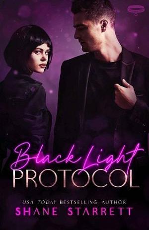 Black Light: Protocol by Shane Starrett