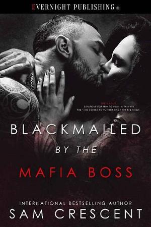 Blackmailed By the Mafia Boss by Sam Crescent