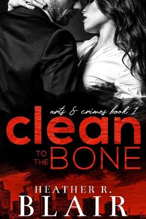 Clean to the Bone by Heather R. Blair
