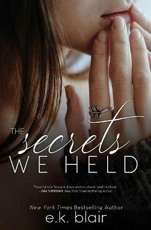 The Secrets We Held by E.K. Blair