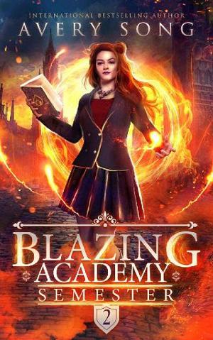 Blazing Academy: Semester Two by Avery Song
