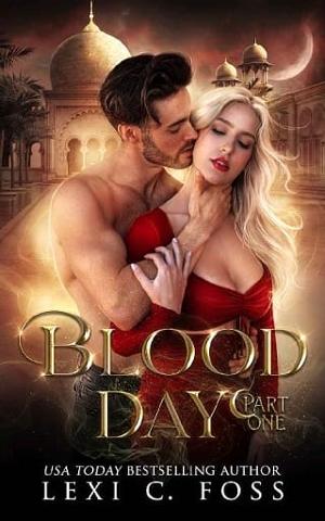 Blood Day, Part One by Lexi C. Foss