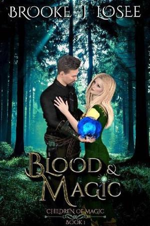 Blood & Magic by Brooke J. Losee