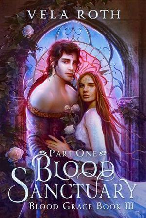 Blood Sanctuary, Part One by Vela Roth