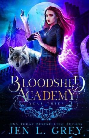 Bloodshed Academy: Year Three by Jen L. Grey