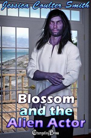 Blossom and the Alien Actor by Jessica Coulter Smith