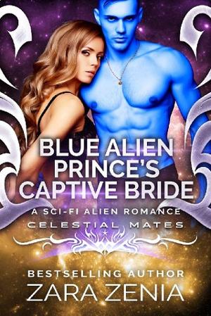 Blue Alien Prince’s Captive Bride by Zara Zenia