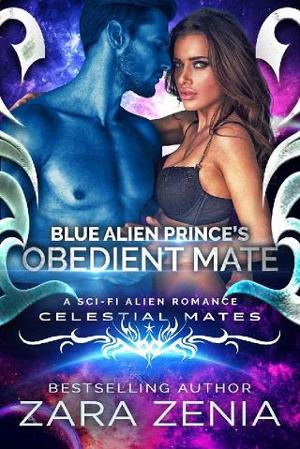 Blue Alien Prince’s Obedient Mate by Zara Zenia