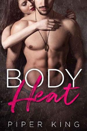 Body Heat by Piper King