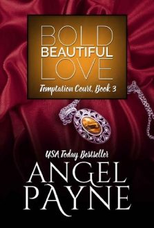 Bold Beautiful Love by Angel Payne