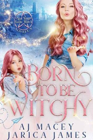 Born to be Witchy by A.J. Macey
