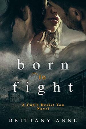 Born to Fight by Brittany Anne