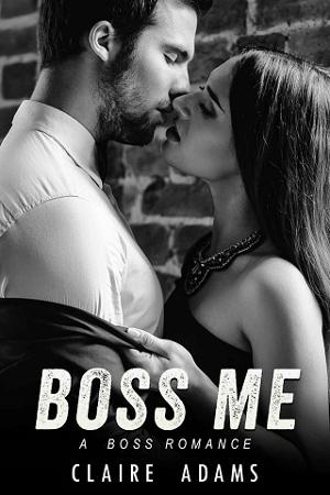 Boss Me by Claire Adams