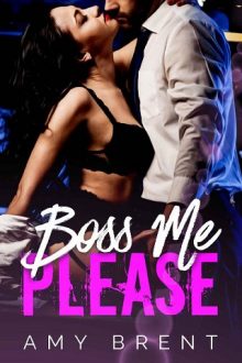 Boss Me Please by Amy Brent
