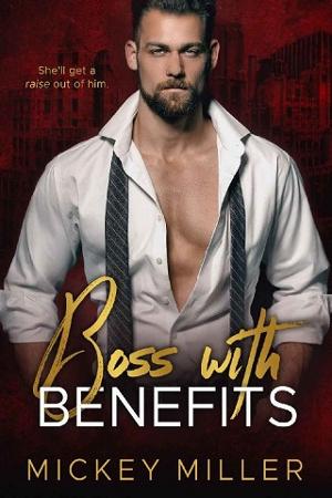 Boss with Benefits by Mickey Miller