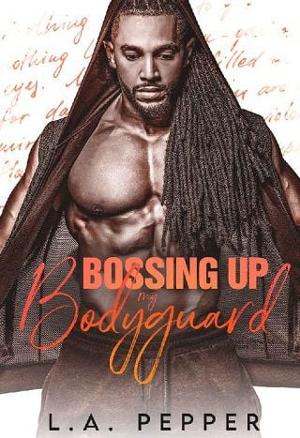 Bossing Up My Bodyguard by L.A. Pepper