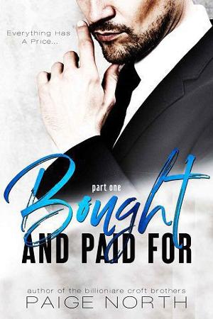 Bought & Paid For, Part 1 by Paige North
