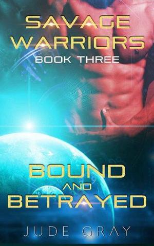 Bound and Betrayed by Jude Gray
