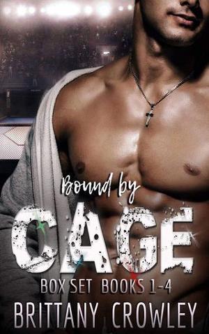 Bound By Cage Series by Brittany Crowley