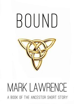 Bound by Mark Lawrence