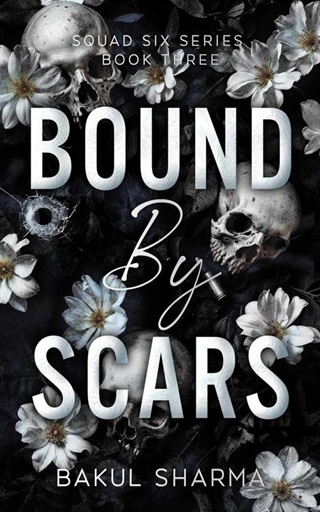 Bound By Scars by Bakul Sharma