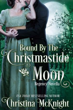 Bound By The Christmastide Moon by Christina McKnight