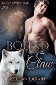 Bound by the Claw by Kellan Larkin