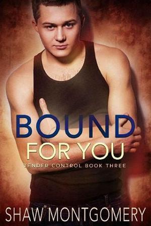 Bound for You by Shaw Montgomery