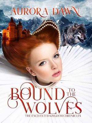 Bound to the Wolves by Aurora Dawn