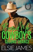 Brand Me, Cowboy’s Second Chance by Elsie James