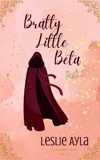 Bratty Little Beta, Part 1 by Leslie Ayla