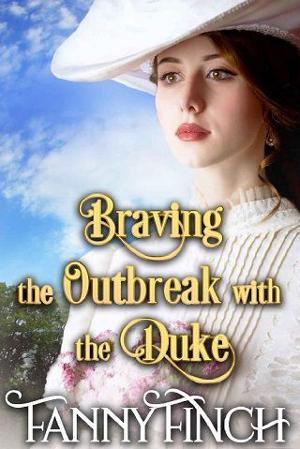Braving the Outbreak with the Duke by Fanny Finch