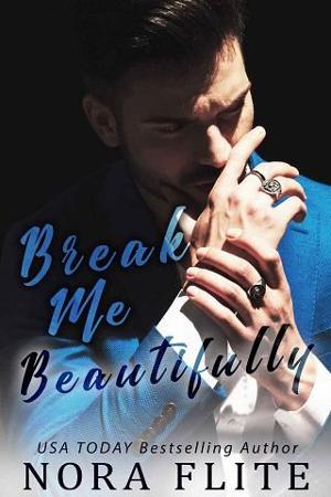 Break Me Beautifully by Nora Flite