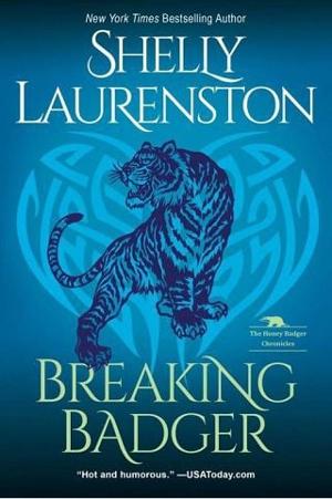 Breaking Badger by Shelly Laurenston