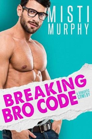 Breaking Bro Code by Misti Murphy