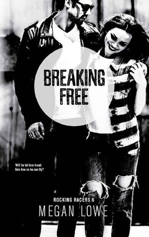 Breaking Free by Megan Lowe