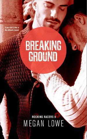 Breaking Ground by Megan Lowe