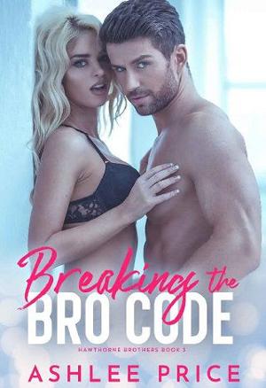 Breaking the Bro Code by Ashlee Price