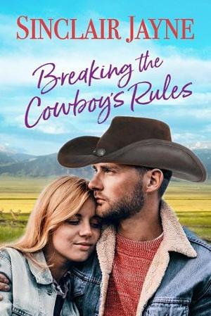 Breaking the Cowboy’s Rules by Sinclair Jayne