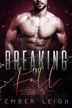Breaking the Fall by Ember Leigh