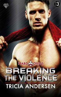 Breaking the Violence by Tricia Andersen