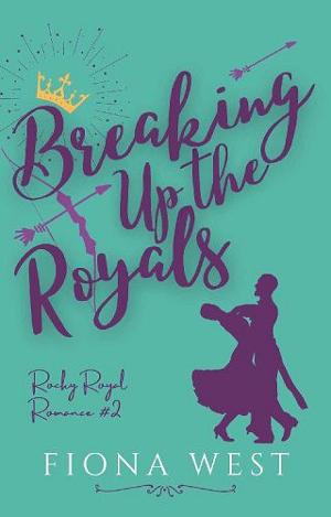 Breaking up the Royals by Fiona West