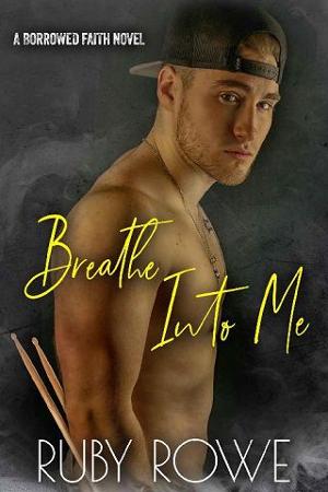 Breathe Into Me by Ruby Rowe