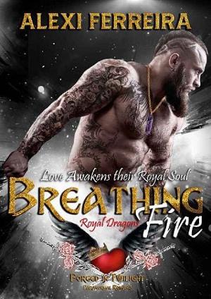 Breathing Fire, Royal Dragons by Alexi Ferreira