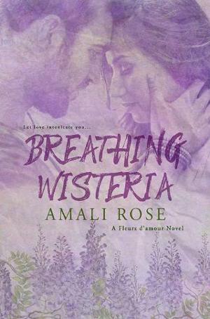 Breathing Wisteria by Amali Rose