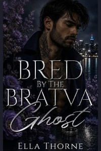 Bred By the BRATVA Ghost by Ella Thorne