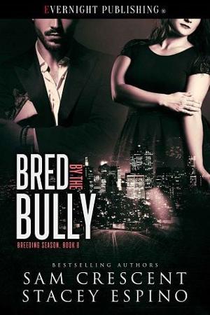 Bred By the Bully by Sam Crescent