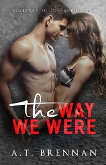 The Way We Were by A.T. Brennan