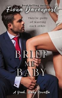 Brief Me, Baby by Fiona Davenport