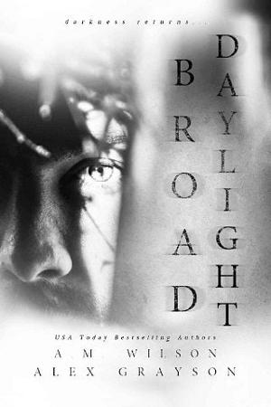 Broad Daylight by A.M. Wilson